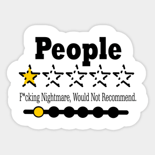 People, One Star, Fucking Nightmare, Would Not Recommend Sarcastic Review Sticker